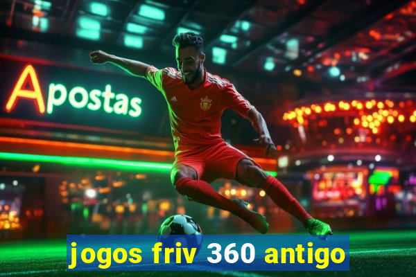 jogos friv 360 antigo